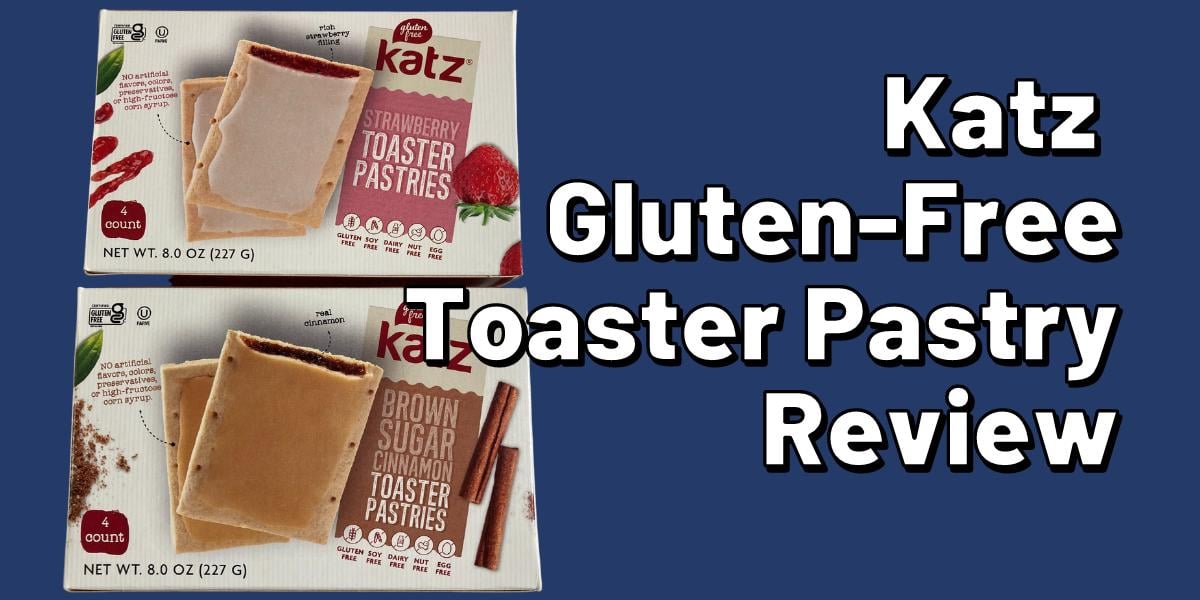 Katz Gluten-Free Toaster Pastries Review - Gluten-Free Grubbin